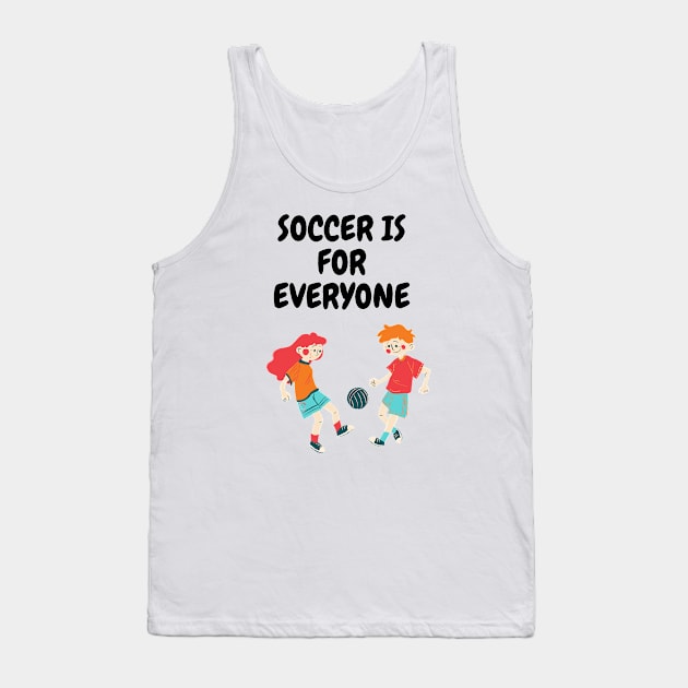 soccer is for everyone Tank Top by Diogomorgadoo